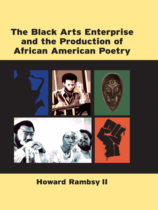 Title details for Black Arts Enterprise and the Production of African American Poetry by Howard Rambsy - Available